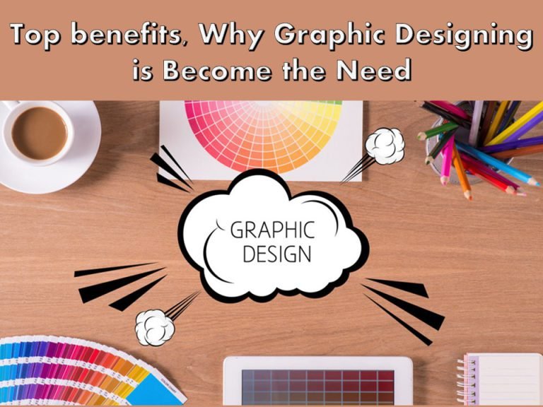 Top-2Bbenefits-252C-2BWhy-2BGraphic-2BDesigning-2Bis-2BBecome-2Bthe-2BNeed.jpg