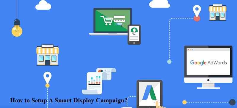 How-2Bto-2BSetup-2BA-2BSmart-2BDisplay-2BCampaign.jpg